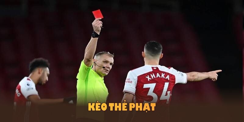 Thông tin chung về kèo thẻ phạt